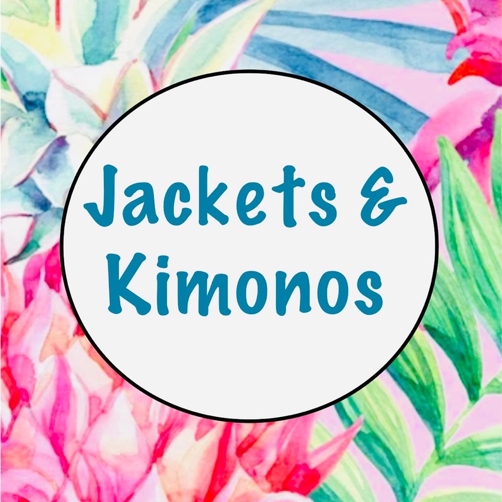 🌴Jackets and kimonos!🌴